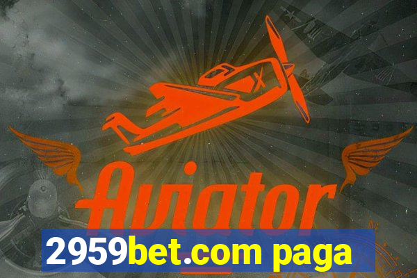 2959bet.com paga